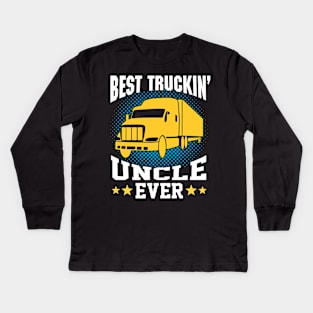 Best Uncle Truckin Driver Funcle Ever Kids Long Sleeve T-Shirt